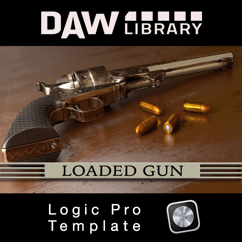 Loaded gun - Logic Pro Template by DAW LibrarY